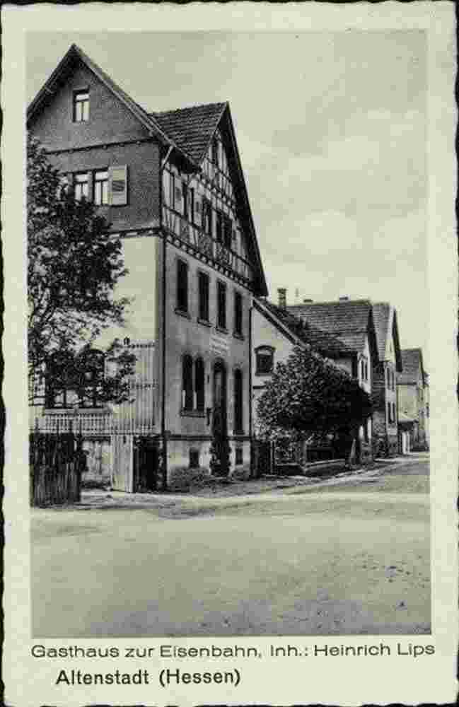 Altenstadt (Hessen). Gasthaus zur Eisenbahn, Inhaber Heinrich Lips