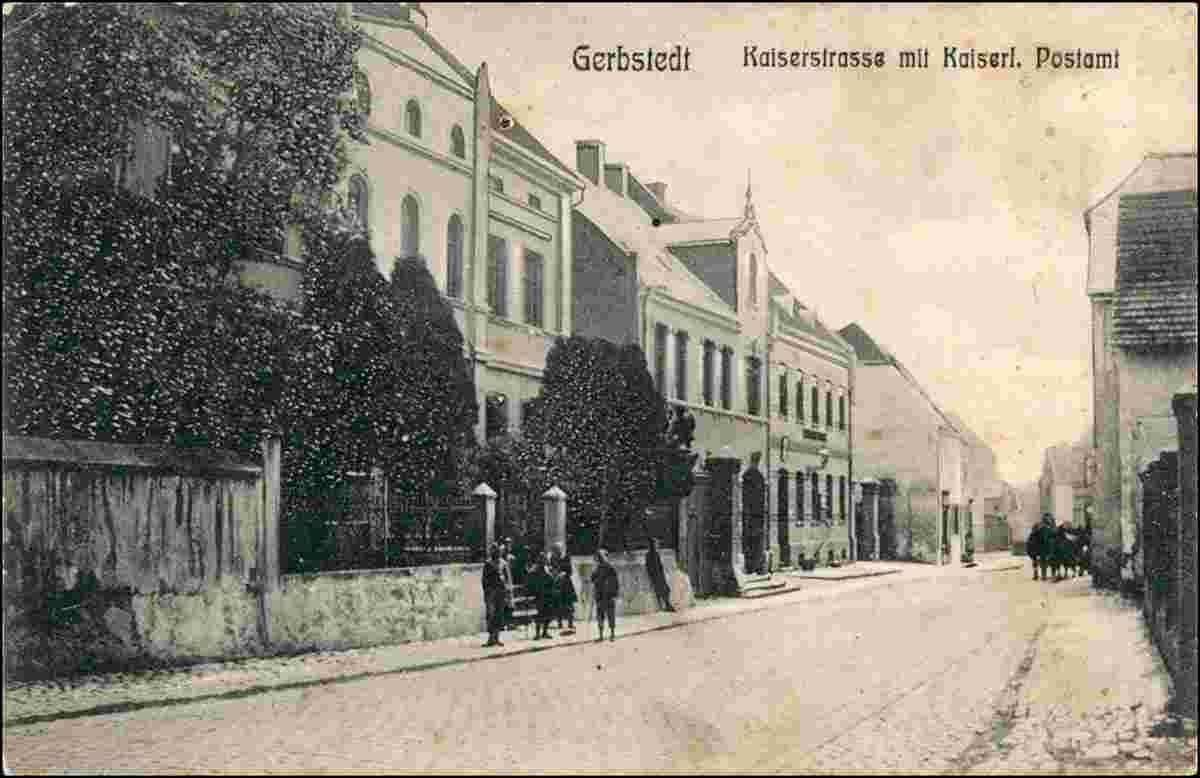 Gerbstedt. Kaiserstraße und Kaiserliche Postamt, 1907