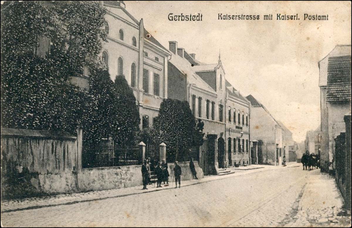 Gerbstedt. Kaiserstraße und Kaiserliche Postamt, 1907