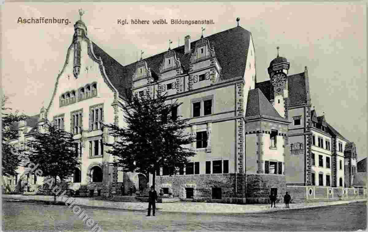 Aschaffenburg. Königliche höhere weibliche Bildungsanstalt