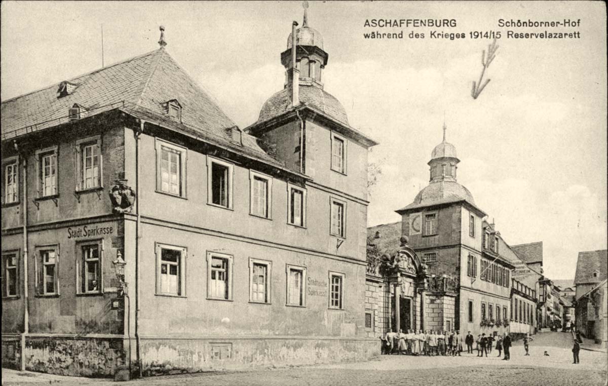 Aschaffenburg. Städtische Sparkasse, Schönborner Hof - Reservelazarett, 1917