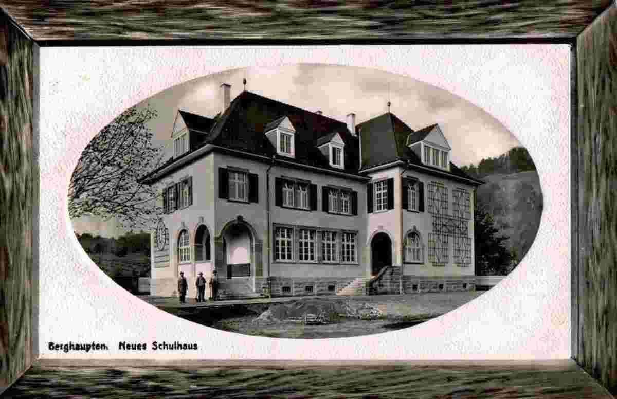 Berghaupten. Neues Schulhaus, 1922
