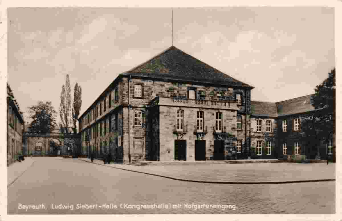 Bayreuth. Ludwig Siebert Halle mit Hofgarten Eingang, 1938