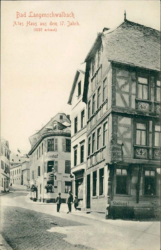 Bad Schwalbach. Altes Haus aus dem 17. Jahrhundert, 1620 erbaut, um 1905