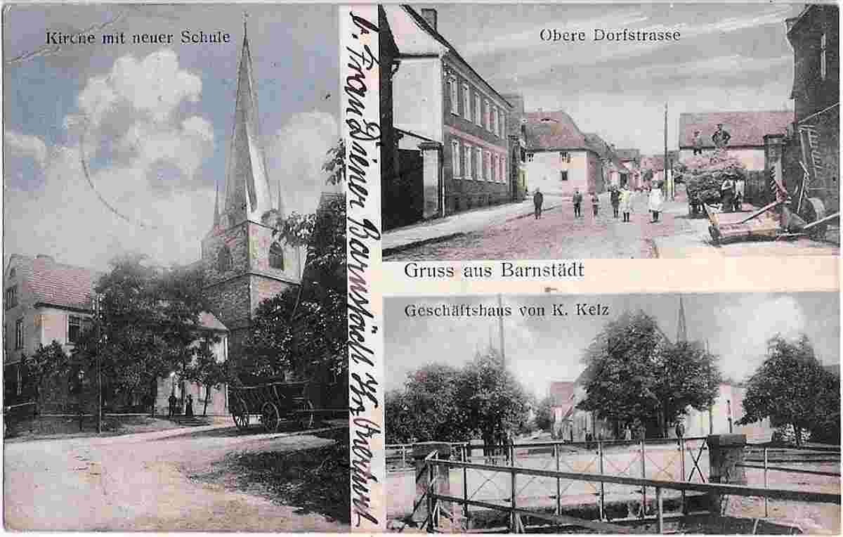 Barnstädt. Obere Dorfstraße, Geschäftshaus von K. Kelz, Kirche mit neuer Schule, 1915