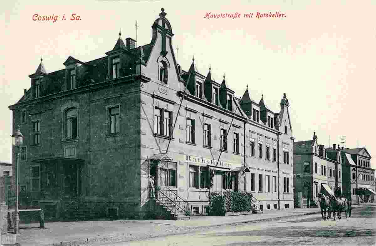 Coswig. Hauptstraße und Ratskeller, 1908