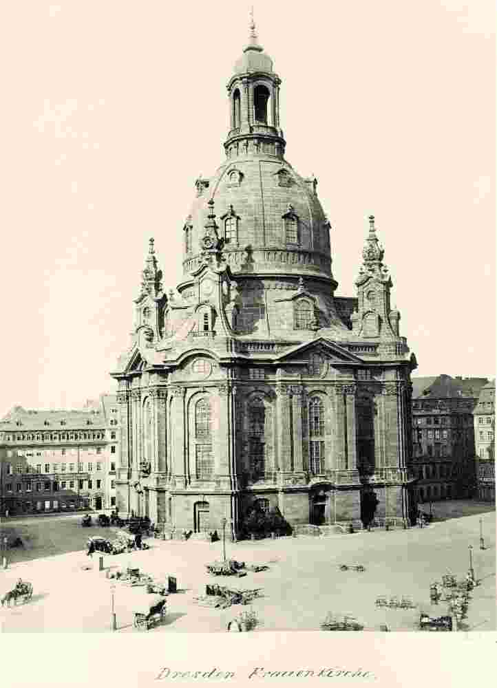 Dresden. Frauenkirche, um 1890