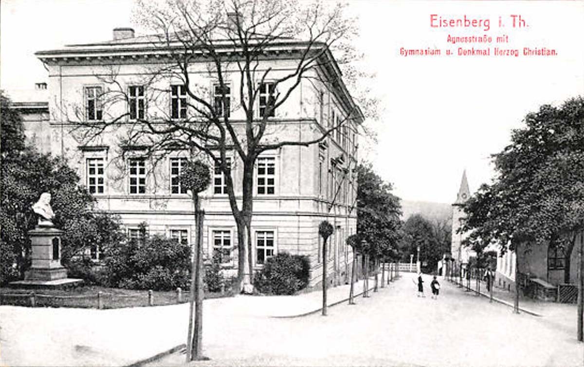 Eisenberg. Agnesstraße mit Gymnasium und Denkmal Herzog Christian