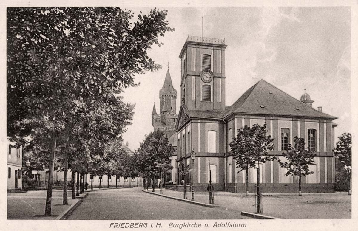 Friedberg. Burgkirche und Adolfsturm, 1916