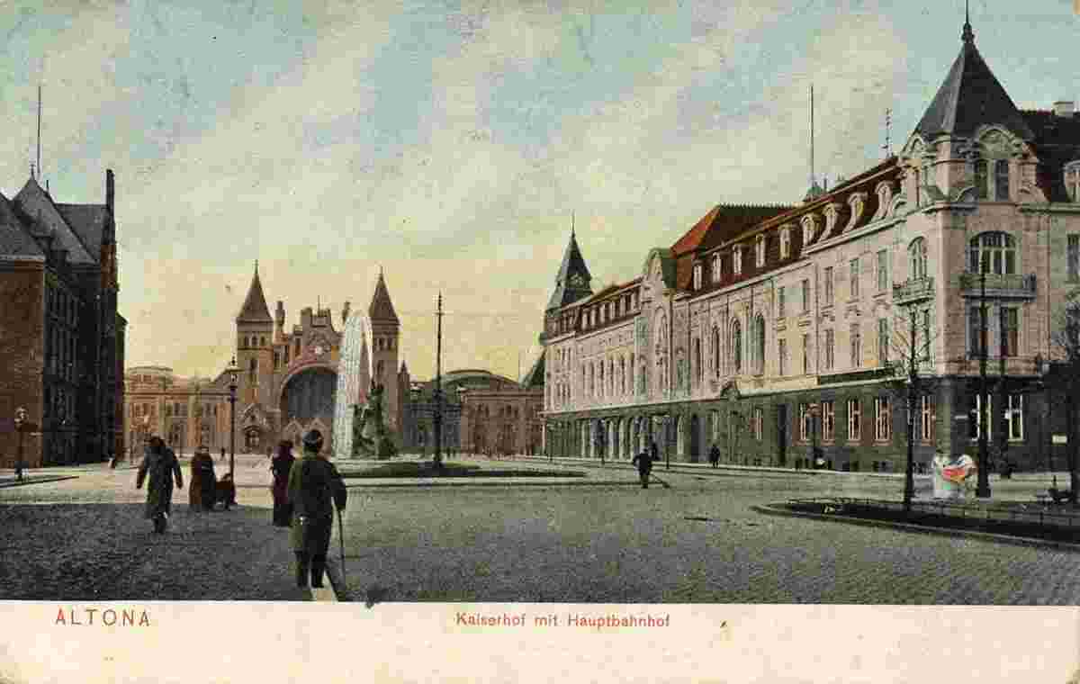 Altona. Kaiserhof mit Bahnhof, 1910