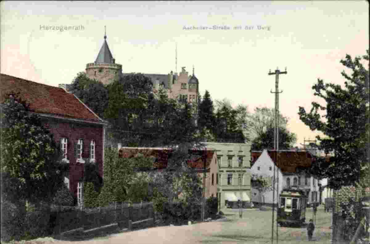 Herzogenrath. Aachener Straße mit Blick zur Burg, Straßenbahn, 1908