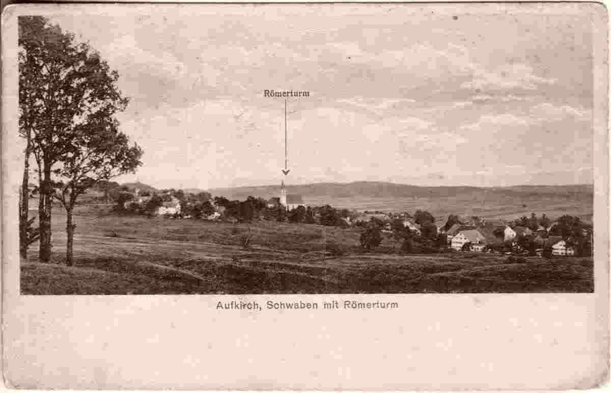 Kaltental. Aufkirch - Schwaben mit Römerturm, 1925