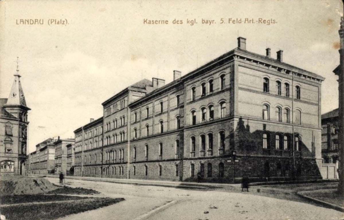 Landau in der Pfalz. Kaserne, Königliche Bayrische 5. Feldartillerie Regiment