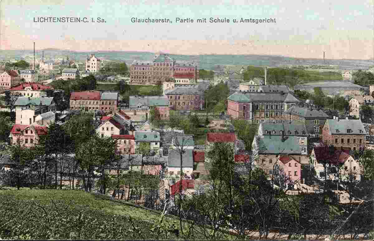 Lichtenstein. Glauchaer Straße, Schule und Amtsgericht, 1911
