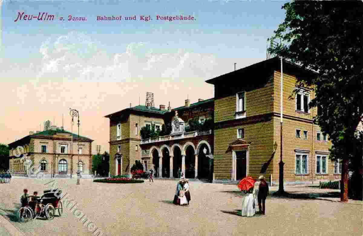Neu-Ulm. Bahnhof und Königliche Postamt