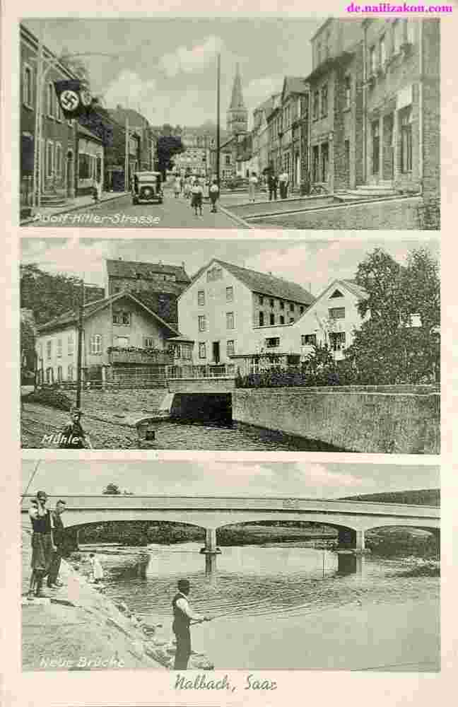 Nalbach. Adolf Hitler Straße, Mühle und Neuen Brücke, um 1940
