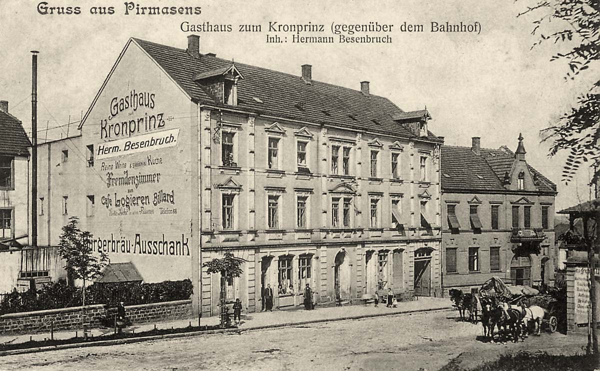 Pirmasens. Gasthaus zum Kronprinz (gegenüber dem Bahnhof), inhaber H. Besenbruch