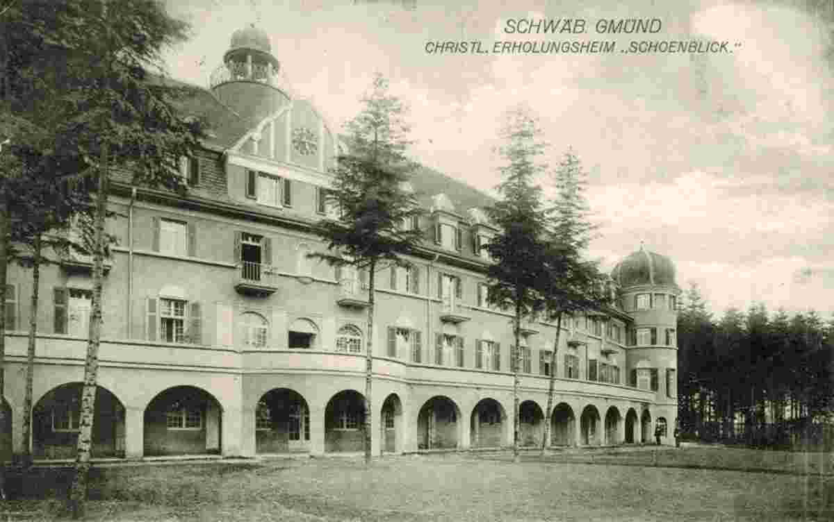 Schwäbisch Gmünd. Christliches Erholungsheim 'Schoenblick', 1917
