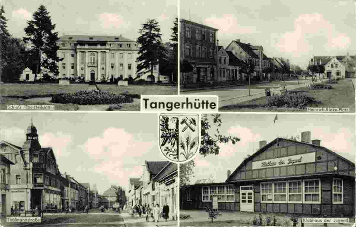 Tangerhütte. Schloss, Heinrich-Rieke-Platz, Thälmann Straße und Klubhaus der Jugend, 1967