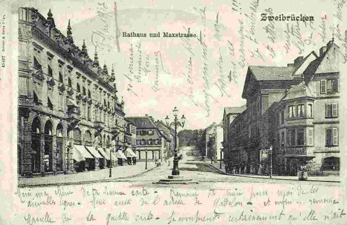 Zweibrücken. Rathaus und Maxstraße, 1903